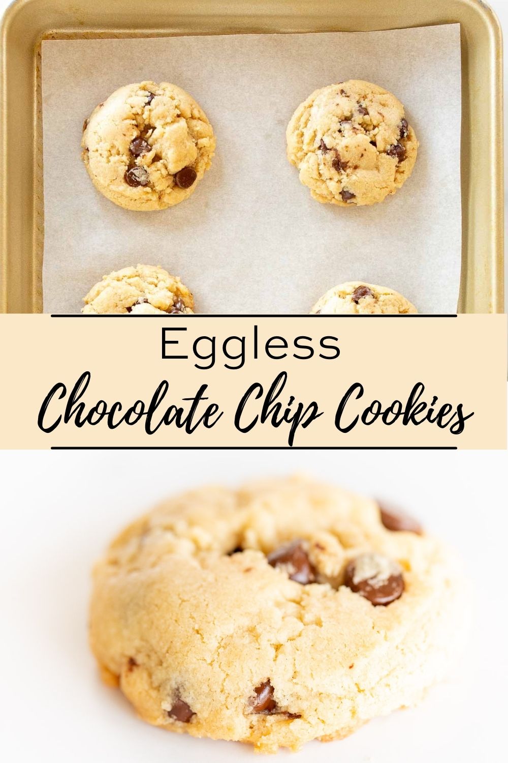 EGGLESS Chocolate Chip Cookies Easy Cookie Recipes